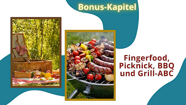 Fingerfood, Picknick und das Grill-ABC