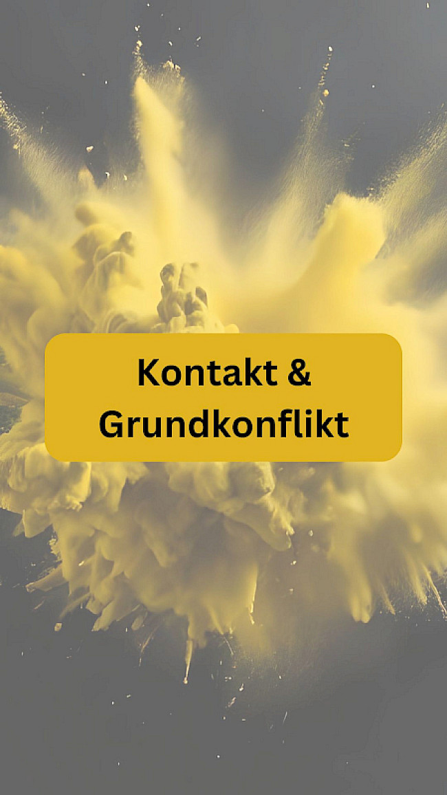 Kontakt & Grundkonflikt