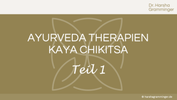 Ayurveda Therapien / Kaya Chikitsa I