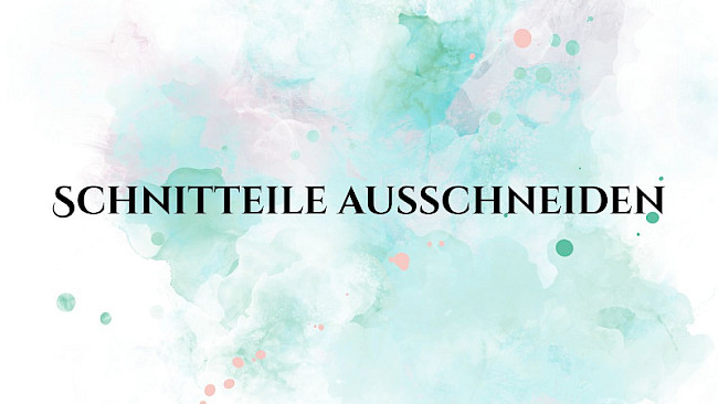 Schnitteile zuschneiden