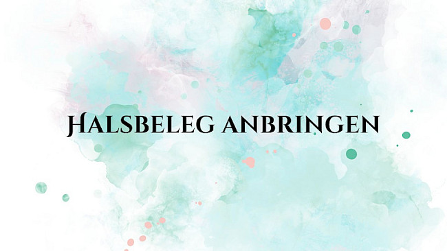 Halsbeleg anbringen