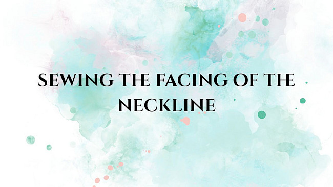 Attach the neckline facing