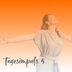 Tagesimpuls 5
