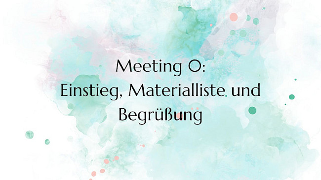 Meeting 0: Einstieg und Begrüßung
