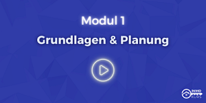 Modul 1 - Grundlagen & Planung