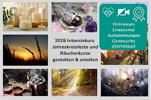 Jahreskreisfeste und Räucherkurse gestalten & anleiten