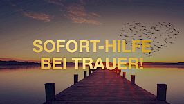 Sofort-Hilfe bei Trauer statt Rückfall ins alte Muster