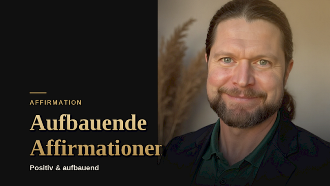 Aufbauende Affirmationen