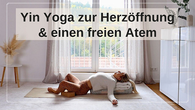30 Min. Yin Yoga zur Herzöffnung & einen freien Atem
