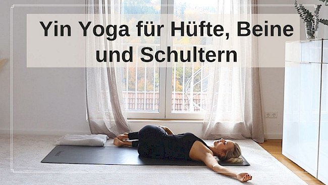 30 Min. Yin Yoga für Hüften, Beine und Schultern