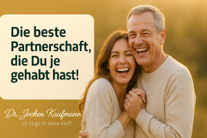 Die beste Partnerschaft, die Du je gehabt hast! :-)