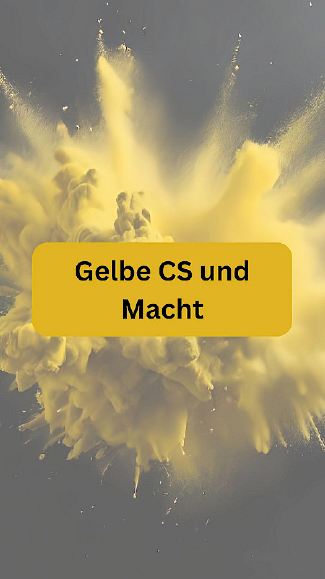 Gelbe CS und Macht