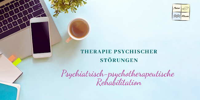 Therapie psychischer Störungen - Lektion 10: Psychiatrisch-psychotherapeutische Rehabilitation