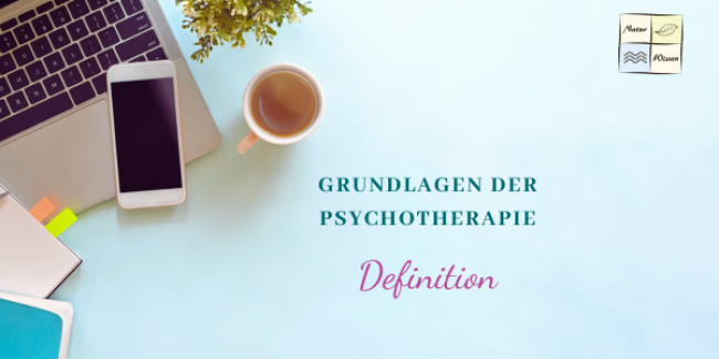 Grundlagen der Psychotherapie - Lektion 1: Definition und Einteilung
