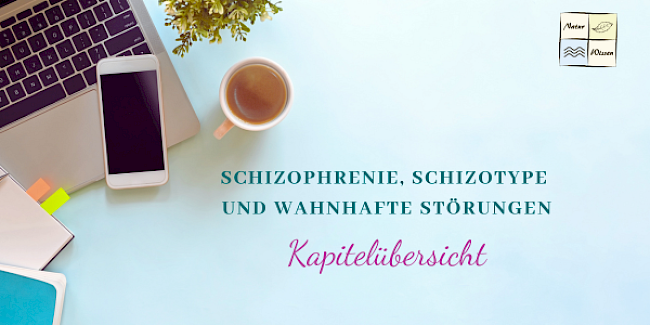Kapitel 11 - Schizophrenie, schizotype und wahnhafte Störungen