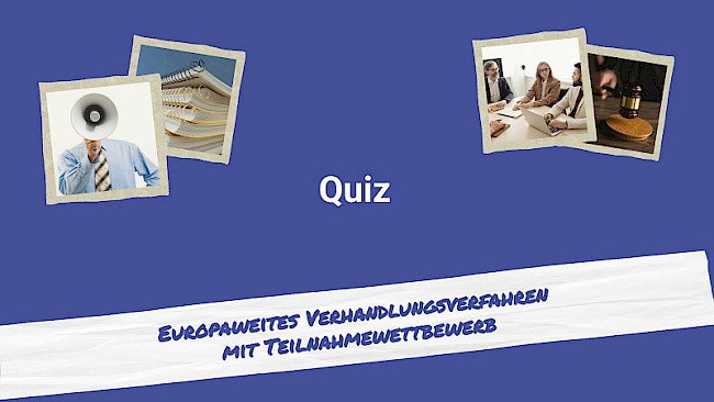 Quiz: Verhandlungsverfahren mit Teilnahmewettbewerb