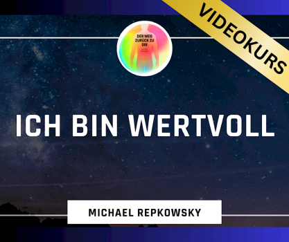 Ich bin wertvoll - Der Weg zurück zu dir!