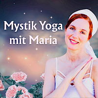 Mystik Yoga mit Maria