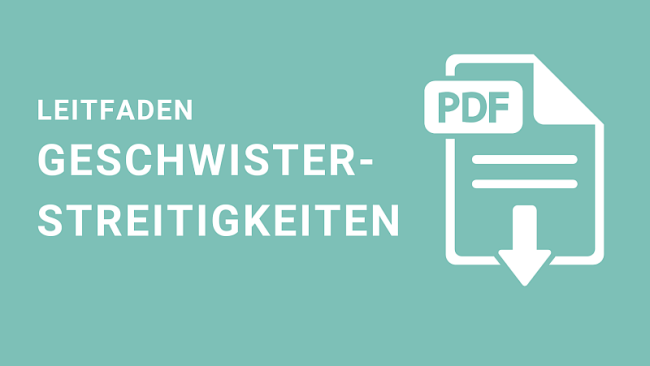 "Geschwisterkonflikte entschärfen" (Leitfaden)