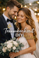 Traumhochzeit DIY mit Juliette