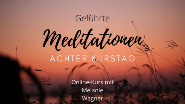 Bonuslektion – Geführte Meditation (Tag 8)