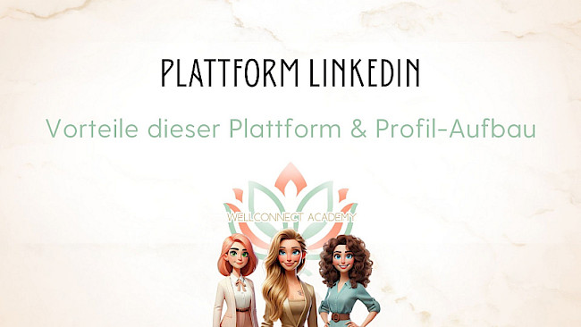 Plattform LinkedIn - Warum & Einrichten