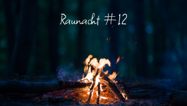 12. Raunacht - 04./05. Januar: In Gelassenheit den Bogen schließen