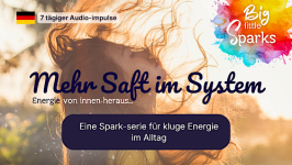 Mehr Saft im System - Eine Spark-Serie über klugen Umgang mit deiner Energie