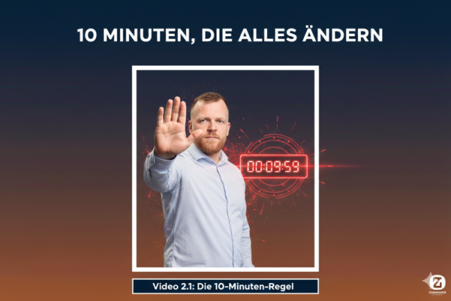 Video 2.1: Die 10-Minuten-Regel. Wie man den ersten Impuls übersteht.