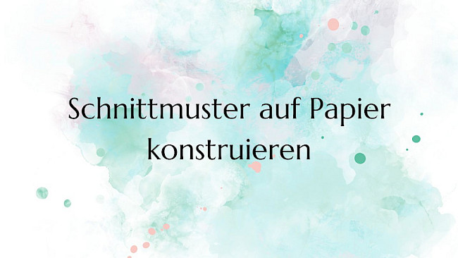 Schnittmuster auf Papier konstruieren