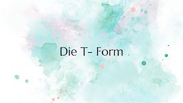 Die T- Form