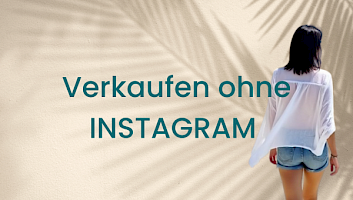 Verkaufen ohne Instagram