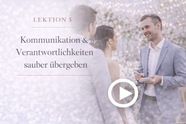 Lektion 5: Kommunikation & Verantwortlichkeiten sauber übergeben