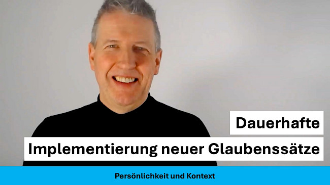 Dauerhafte Implementierung neuer Glaubenssätze