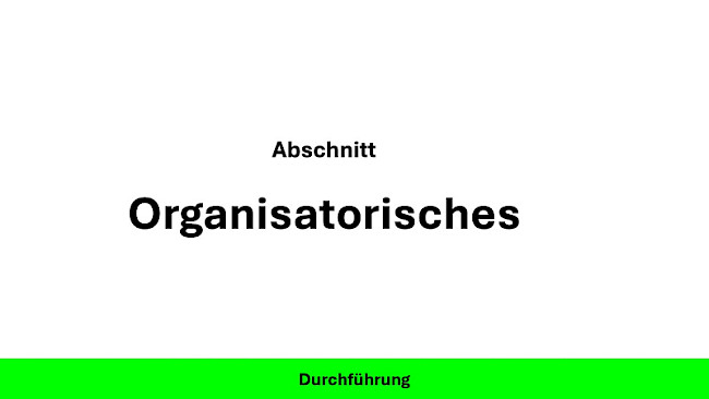 Organisatorisches
