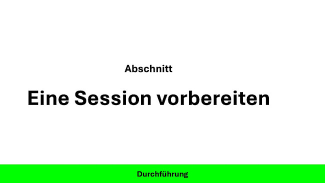 Eine Session vorbereiten