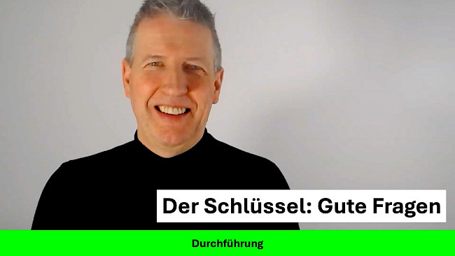 Der Schlüssel: Gute Fragen