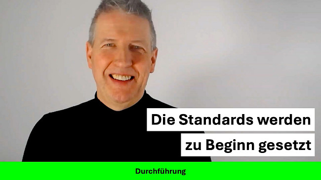 Die Standards werden zu Beginn gesetzt
