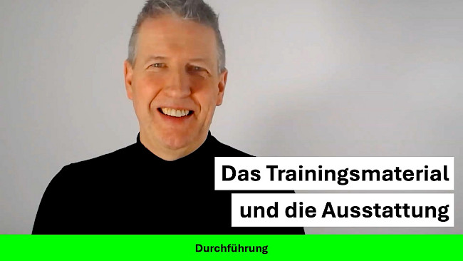 Das Trainingsmaterial und die Ausstattung