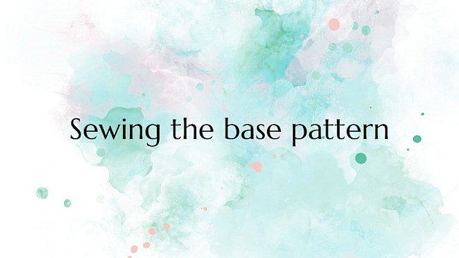 Sewing the Base Pattern and Result