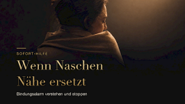 Naschverlangen als Bindungsalarm (Sofort-Hilfe)
