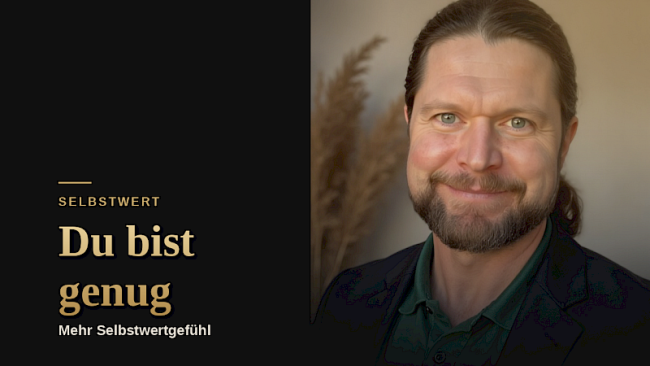 Stärkung Deines Selbstwerts