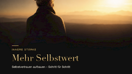 Sofort-Hilfe für mehr Selbstvertrauen und Selbstwertgefühl