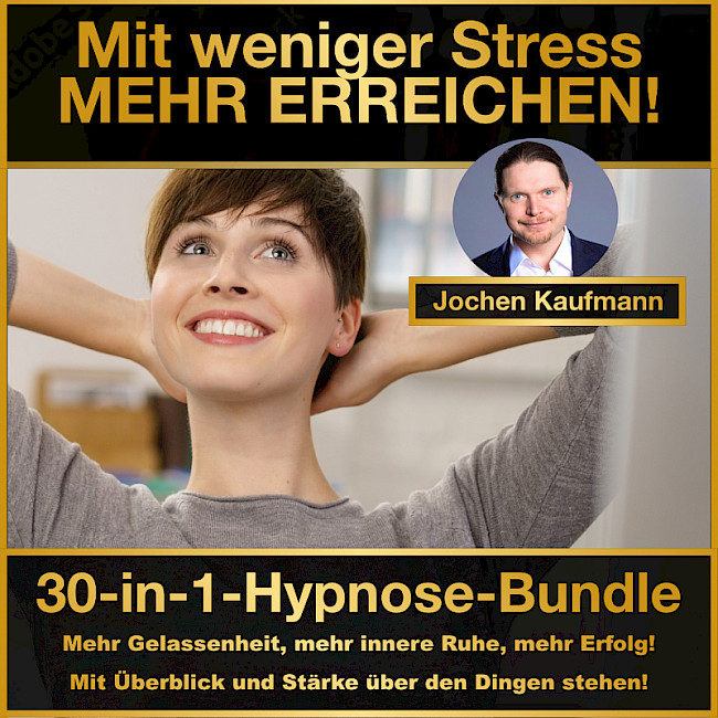 Infos zum exklusiven Hypnose-Paket "Mit weniger Stress mehr erreichen"