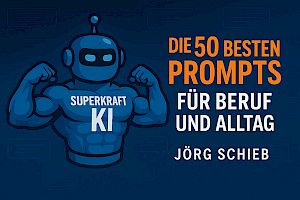 Die 50 besten Prompts für Beruf & Alltag