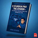 2 Stunden pro Tag sparen: 10 geniale Workflows für Deinen Alltag