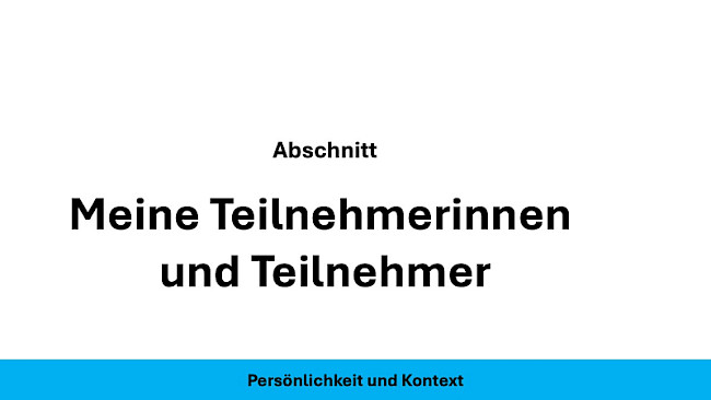 Meine Teilnehmerinnen und Teilnehmer