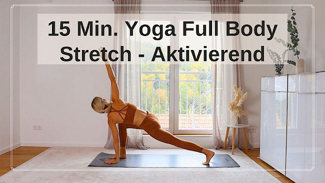 15 Min. Yoga Full Body Stretch - Energetisierend