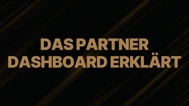 Das Partner Dashboard erklärt