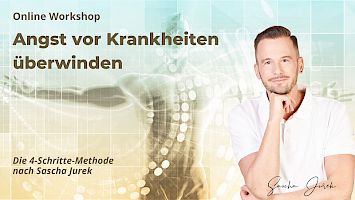 Angst vor Krankheiten überwinden